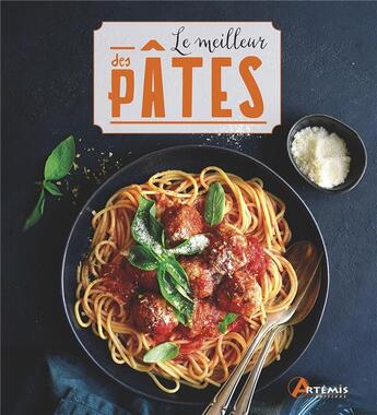 Couverture du livre « Le meilleur des pâtes » de  aux éditions Artemis