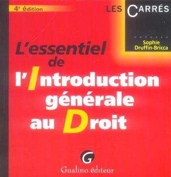 Couverture du livre « Essentiel de l'introduction generale au droit (l') » de Druffin-Bricca Sophi aux éditions Gualino