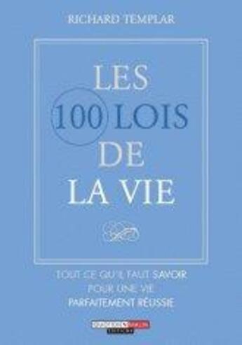 Couverture du livre « Les 100 lois de la vie » de Richard Templar aux éditions Leduc