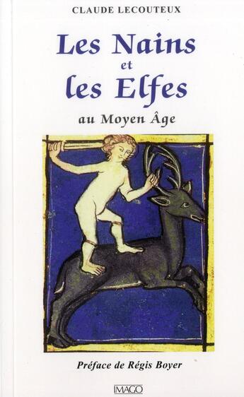 Couverture du livre « Les nains et les elfes au moyen âge » de Claude Lecouteux aux éditions Imago