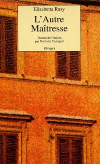 Couverture du livre « L'autre maitresse » de Elisabetta Rasy aux éditions Rivages