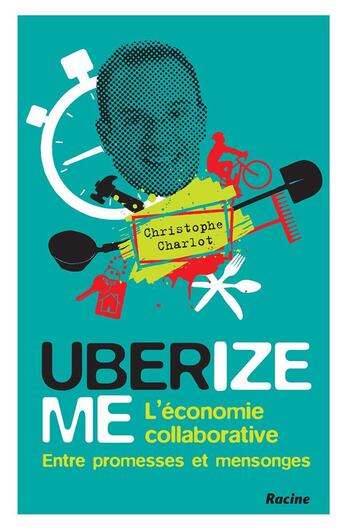 Couverture du livre « Uberize me » de Christophe Charlot aux éditions Editions Racine