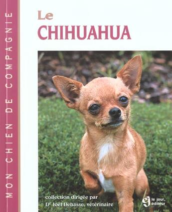 Couverture du livre « Le Chihuahua » de Joel Dehasse aux éditions Le Jour