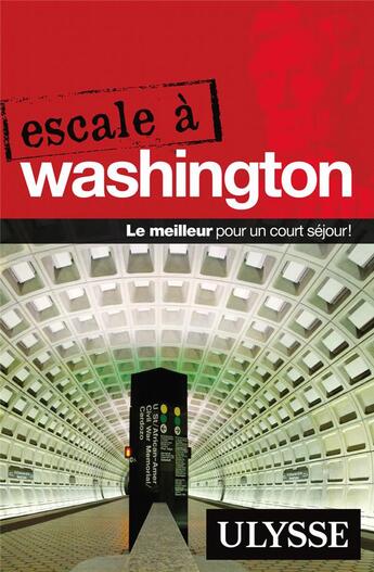 Couverture du livre « Escale à Washington (édition 2017) » de Collectif Ulysse aux éditions Ulysse