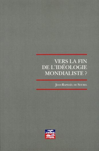 Couverture du livre « Vers la fin de l'idéologie mondialiste ? » de Sourel J.-R. De aux éditions Muller