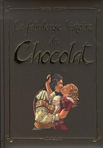 Couverture du livre « La fabuleuse histoire du chocolat » de Pascal Davoz aux éditions Clair De Lune