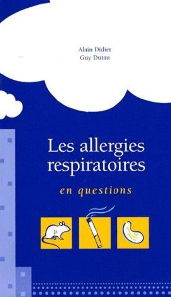 Couverture du livre « Les allergies respiratoires en questions » de Guy Dutau et Alain Didier aux éditions Phase 5