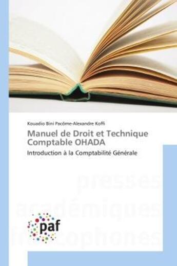 Couverture du livre « Manuel de droit et technique comptable ohada - introduction a la comptabilite generale » de Koffi K-A. aux éditions Editions Universitaires Europeennes