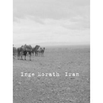 Couverture du livre « Iran » de Inge Morath aux éditions Steidl