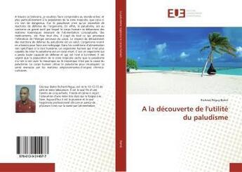 Couverture du livre « A la decouverte de l'utilite du paludisme » de  aux éditions Editions Universitaires Europeennes