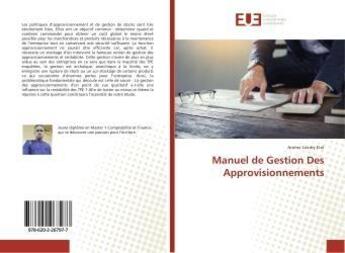 Couverture du livre « Manuel de Gestion Des Approvisionnements » de Arsène Landry Etol aux éditions Editions Universitaires Europeennes