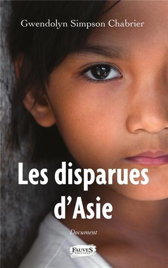 Couverture du livre « Les disparues d'Asie » de Gwendolyn Simpson Chabrier aux éditions Fauves