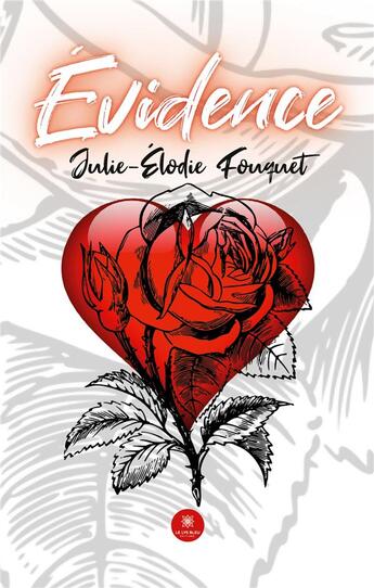 Couverture du livre « Évidence » de Julie-Elodie Fouquet aux éditions Le Lys Bleu