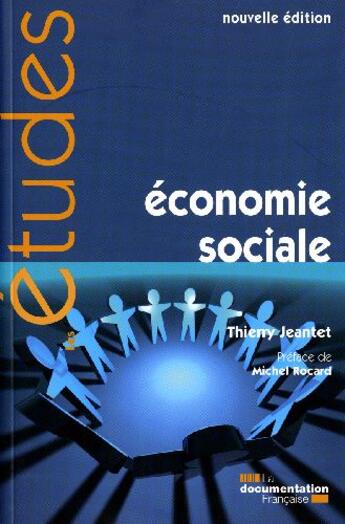 Couverture du livre « Économie sociale ; la solidarité au défi de l'efficacité » de Jeantet/Thierry aux éditions Documentation Francaise