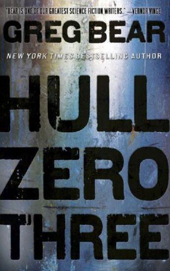 Couverture du livre « HULL ZERO THREE » de Greg Bear aux éditions Gollancz