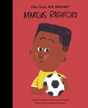 Couverture du livre « Little people big dreams Marcus Rashford » de Sanchez Vegara Isabe aux éditions Frances Lincoln