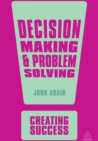 Couverture du livre « DECISION MAKING AND PROBLEM SOLVING » de John Adair aux éditions Kogan Page