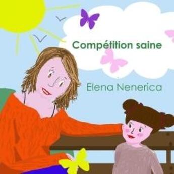 Couverture du livre « Competition saine » de Nenerica Elena aux éditions Lulu