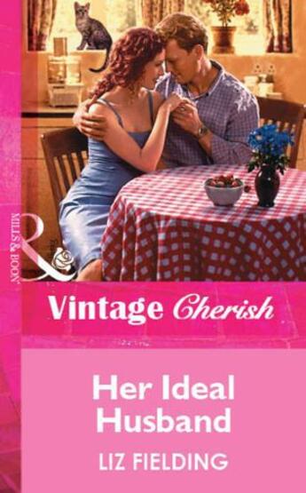 Couverture du livre « Her Ideal Husband (Mills & Boon Vintage Cherish) » de Liz Fielding aux éditions Mills & Boon Series