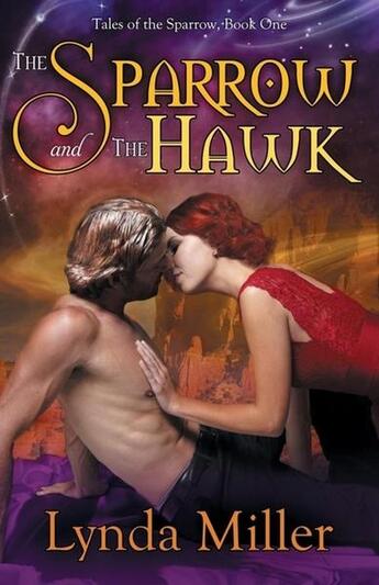 Couverture du livre « The sparrow and the hawk » de Miller Lynda aux éditions Bellebooks