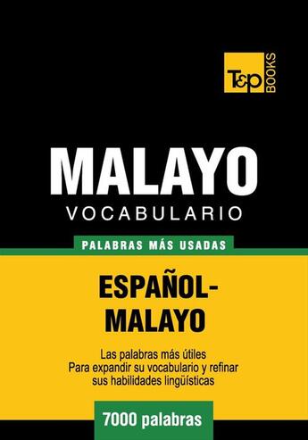 Couverture du livre « Vocabulario Español-Malayo - 7000 palabras más usadas » de Andrey Taranov et Victor Pogadaev aux éditions T&p Books