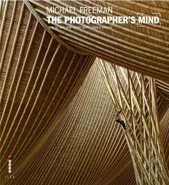 Couverture du livre « Michael freeman the photographer's mind » de Michael Freeman aux éditions Ilex