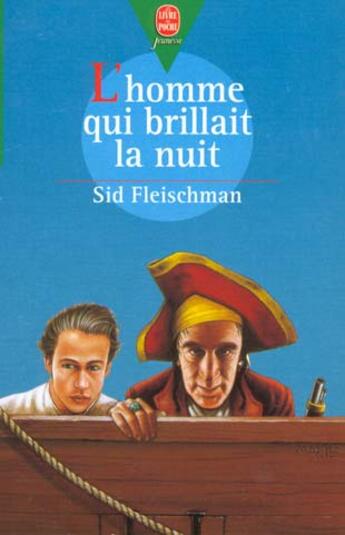 Couverture du livre « L'homme qui brillait la nuit » de Fleischman-S aux éditions Le Livre De Poche Jeunesse