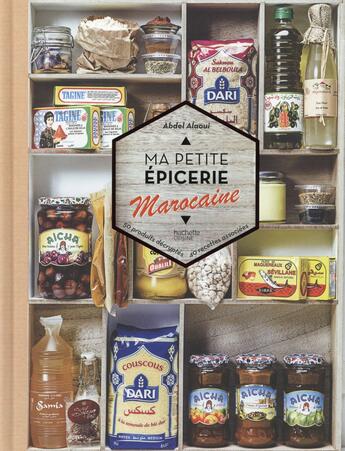 Couverture du livre « Ma petite épicerie marocaine » de Abdel Alaoui aux éditions Hachette Pratique