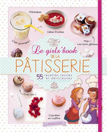 Couverture du livre « Le girl's book de la pâtisserie » de  aux éditions Larousse