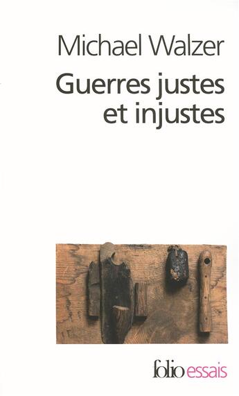 Couverture du livre « Guerres justes et injustes : argumentation morale avec exemples historiques » de Michael Walzer aux éditions Folio