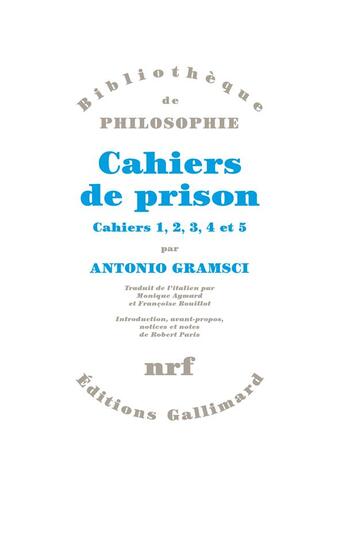 Couverture du livre « Cahiers de prison (tome 1-cahiers 1 a 5) » de Antonio Gramsci aux éditions Gallimard