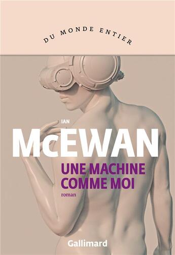 Couverture du livre « Une machine comme moi » de Ian Mcewan aux éditions Gallimard
