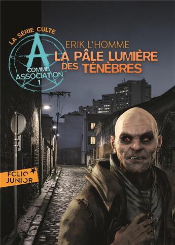 Couverture du livre « A comme association Tome 1 : la pâle lumière des ténèbres » de Erik L'Homme aux éditions Gallimard-jeunesse