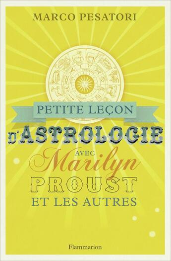 Couverture du livre « L'astrologie selon Marilyn, Proust et les autres » de Marco Pesatori aux éditions Flammarion