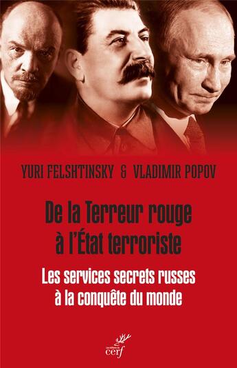 Couverture du livre « De la terreur rouge à l'état mafieux : les services secrets du Kremlin à la conquête du monde » de Yuri Felshtinsky et Vladimir Popov aux éditions Cerf