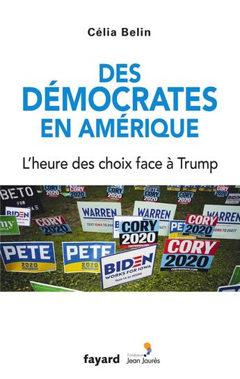 Couverture du livre « Des démocrates en Amérique ; l'heure des choix face à Trump » de Celia Belin aux éditions Fayard