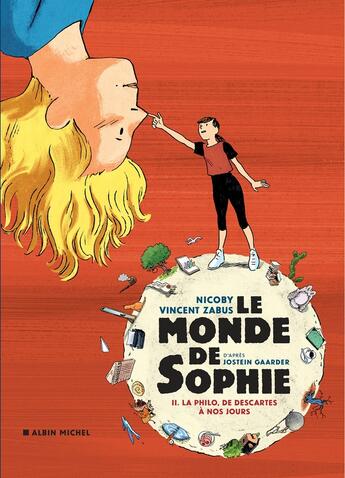 Couverture du livre « Le monde de Sophie Tome 2 : la philo, de Descartes à nos jours » de Vincent Zabus et Nicoby et Jostein Gaarder aux éditions Albin Michel