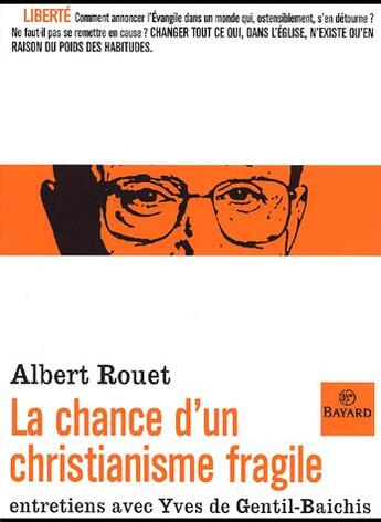 Couverture du livre « La chance d'un christianisme fragile » de  aux éditions Bayard