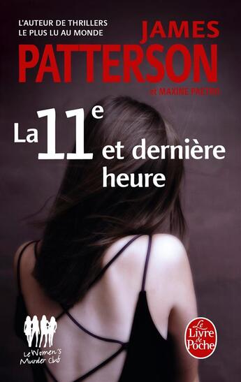 Couverture du livre « Women's murder club Tome 11 : La 11e et dernière heure » de James Patterson et Maxine Paetro aux éditions Le Livre De Poche