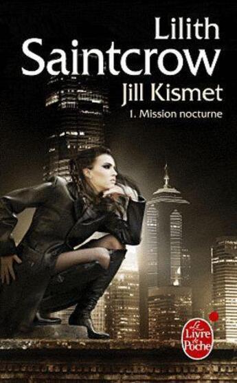 Couverture du livre « Mission nocturne » de Lilith Saintcrow aux éditions Le Livre De Poche