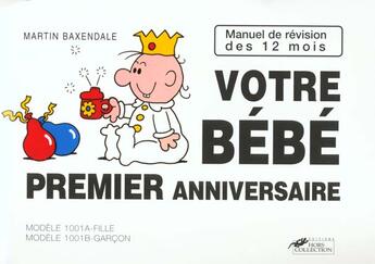 Couverture du livre « Votre Bebe ; Manuel De Revision Au 1e Anniversaire » de Martin Baxendale aux éditions Hors Collection