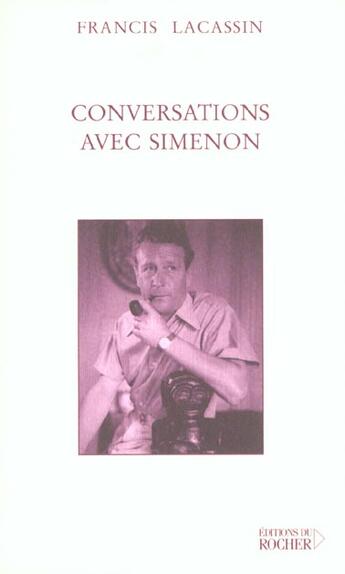 Couverture du livre « Conversations avec simenon » de Francis Lacassin aux éditions Rocher