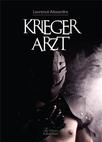 Couverture du livre « Krieger arzt » de Laurence Alexandre aux éditions Amalthee