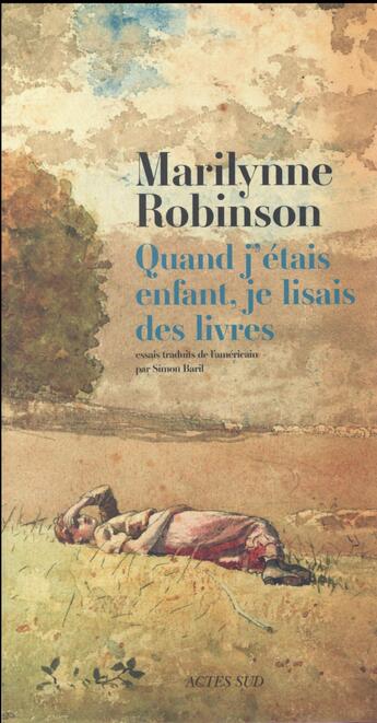 Couverture du livre « Quand j'étais enfant, je lisais des livres » de Marilynne Robinson aux éditions Actes Sud