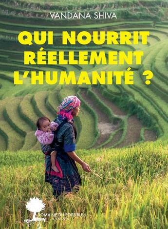 Couverture du livre « Qui nourrit réellement l'humanité ? » de Vandana Shiva aux éditions Actes Sud