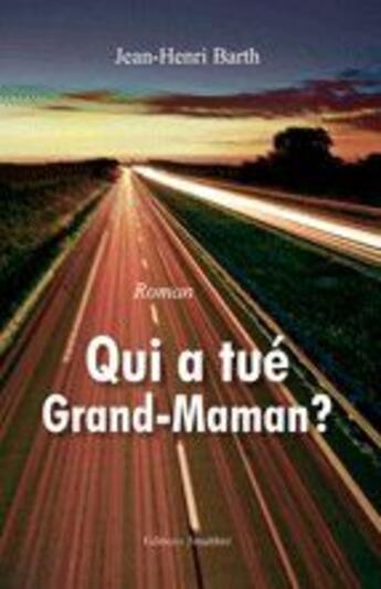 Couverture du livre « Qui a tué grand-maman » de Anne Barth aux éditions Amalthee