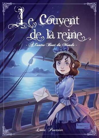 Couverture du livre « Le couvent de la reine t.3 ; à l'autre bout du monde » de Lova Pourrier aux éditions Eveil Et Decouvertes