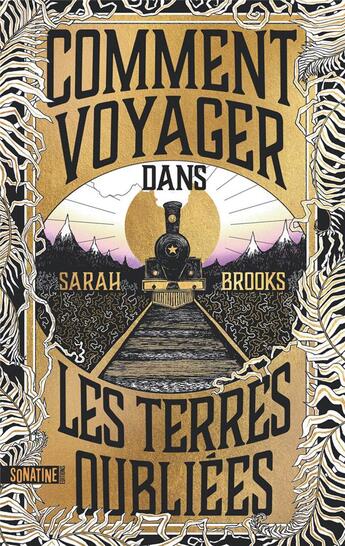 Couverture du livre « Comment voyager dans les terres oubliées » de Sarah Brooks aux éditions Sonatine