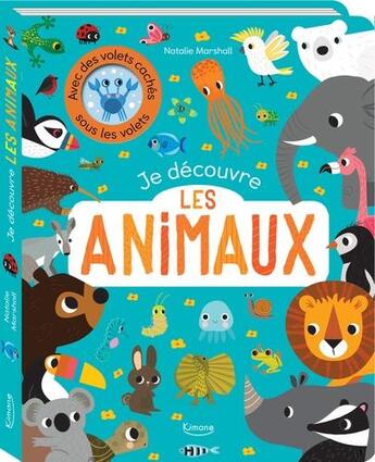 Couverture du livre « Je découvre les animaux ; avec des volets cachés sous les volets » de Natalie Marshall aux éditions Kimane