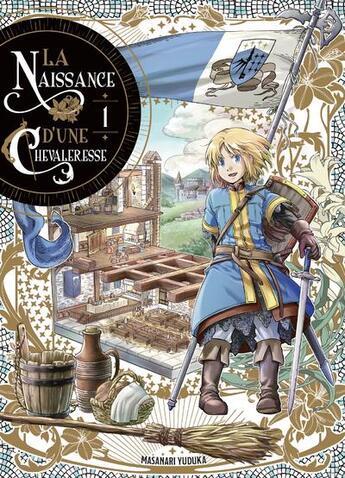 Couverture du livre « La naissance d'une chevaleresse Tome 1 » de Yuduka Masanari aux éditions Komikku